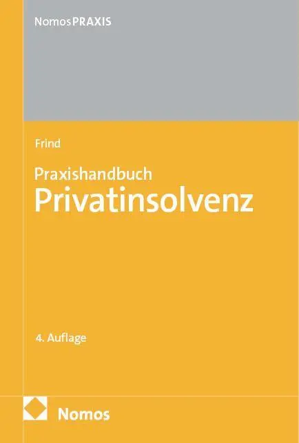 Cover: 9783756035069 | Praxishandbuch Privatinsolvenz | Frank Frind | Buch | 947 S. | Deutsch