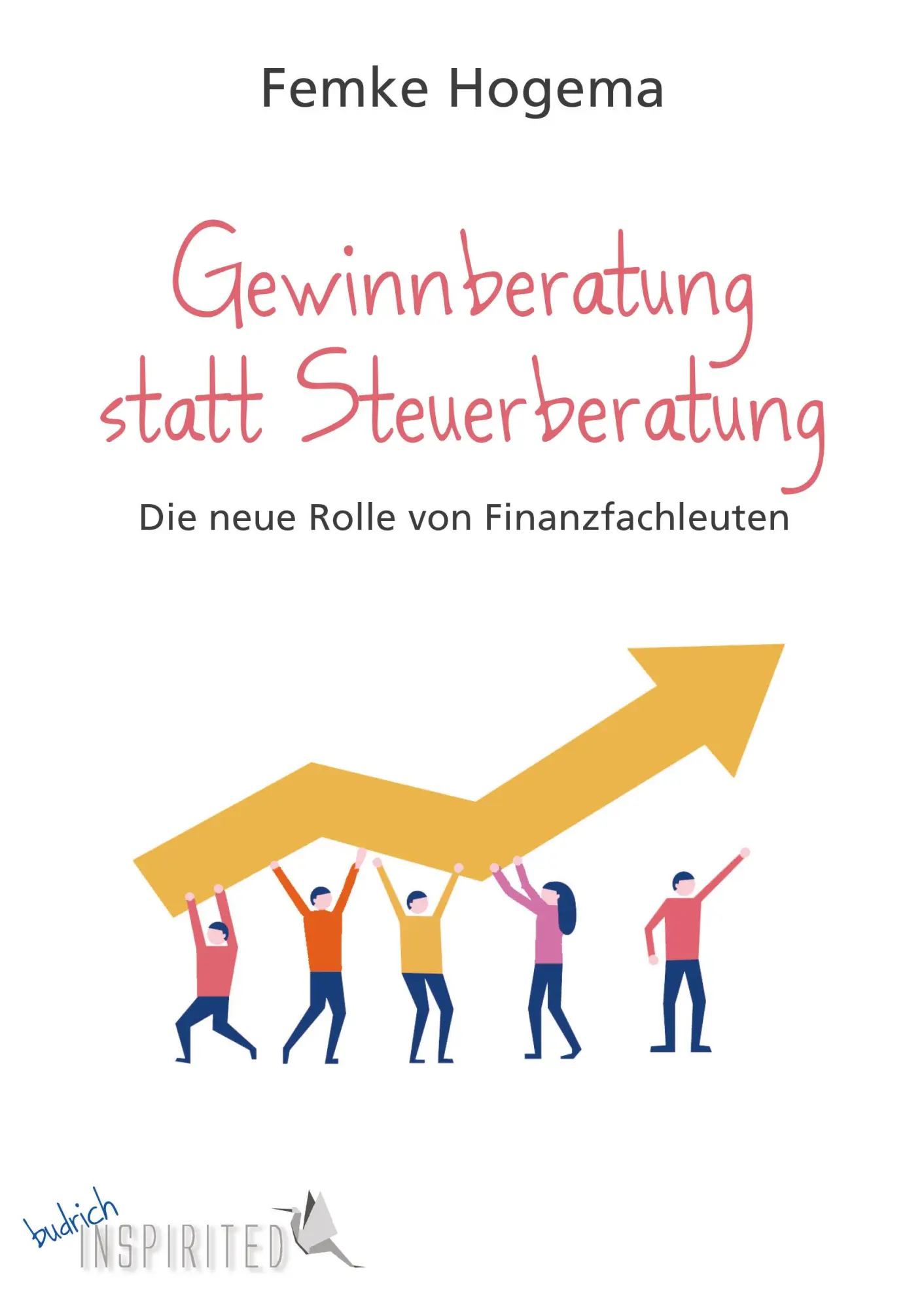 Cover: 9783847425069 | Gewinnberatung statt Steuerberatung | Femke Hogema | Taschenbuch