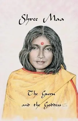 Cover: 9781877795169 | Shree Maa | The Guru and the Goddess | Swami Satyananda Saraswati