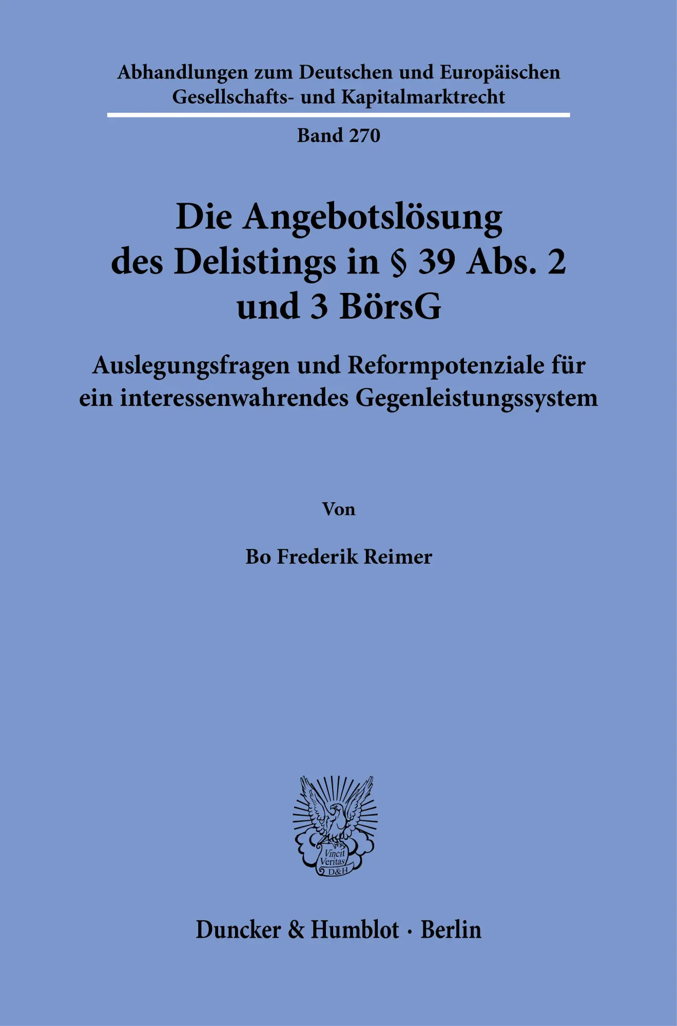 Cover: 9783428195169 | Die Angebotslösung des Delistings in § 39 Abs. 2 und 3 BörsG Bd. 270