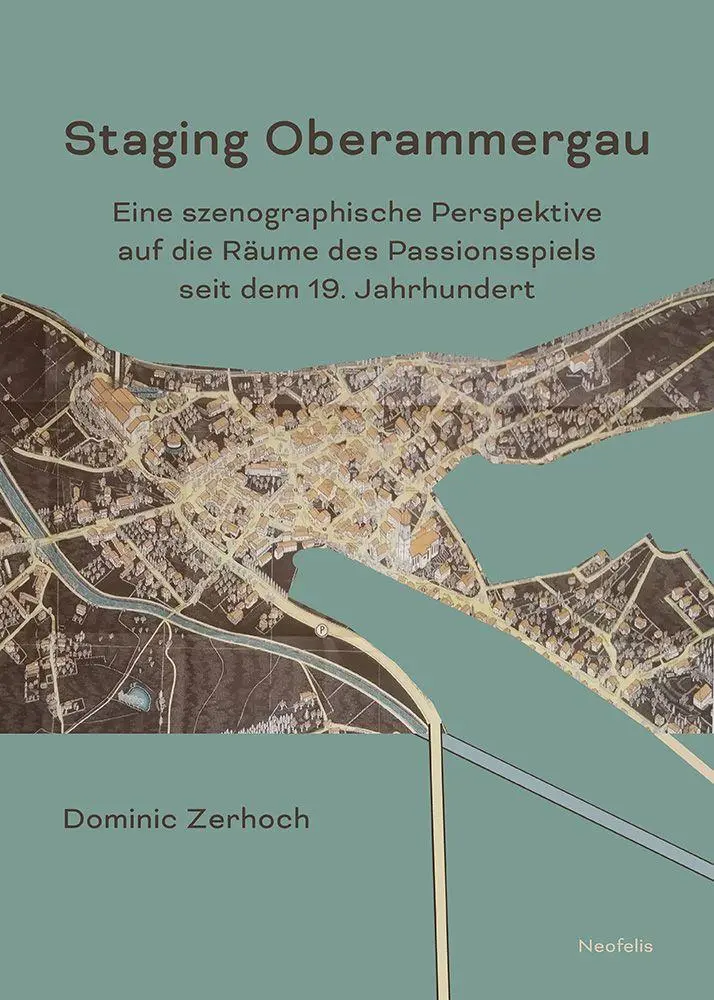 Cover: 9783958085169 | Staging Oberammergau | Dominic Zerhoch | Taschenbuch | 454 S. | 2026