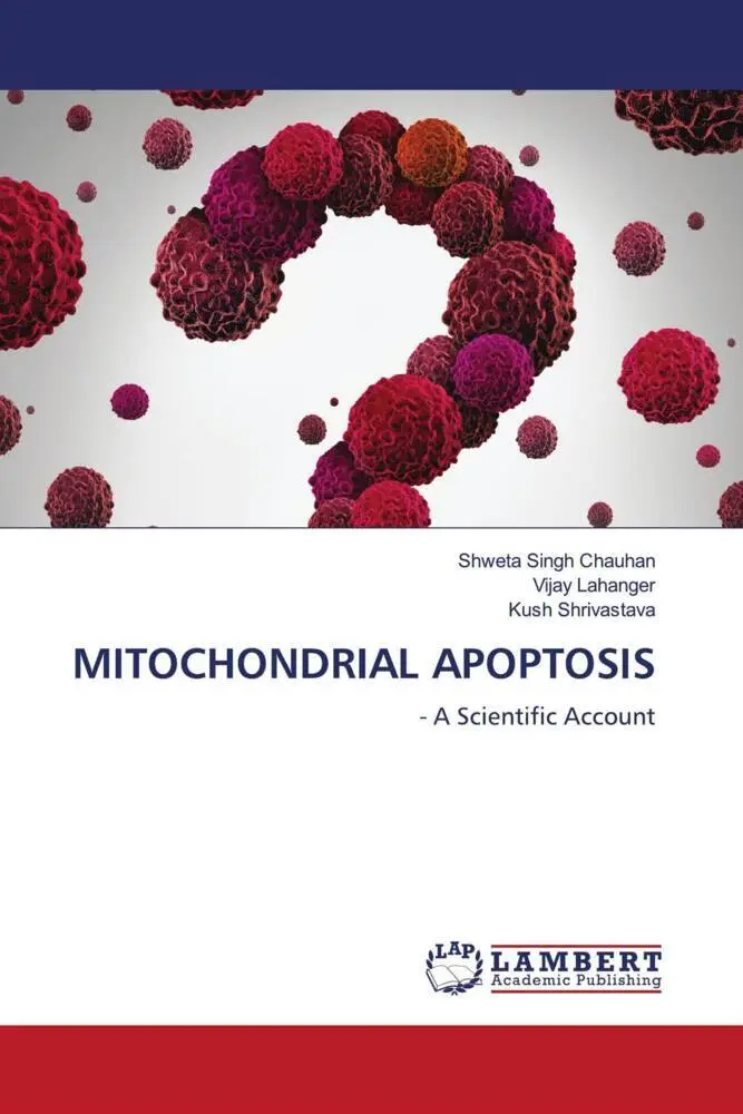 Cover: 9786204745169 | MITOCHONDRIAL APOPTOSIS | - A Scientific Account | Chauhan (u. a.)