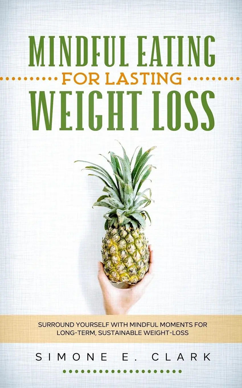 Cover: 9780578805269 | Mindful Eating for Lasting Weight Loss | Simone E. Clark | Taschenbuch