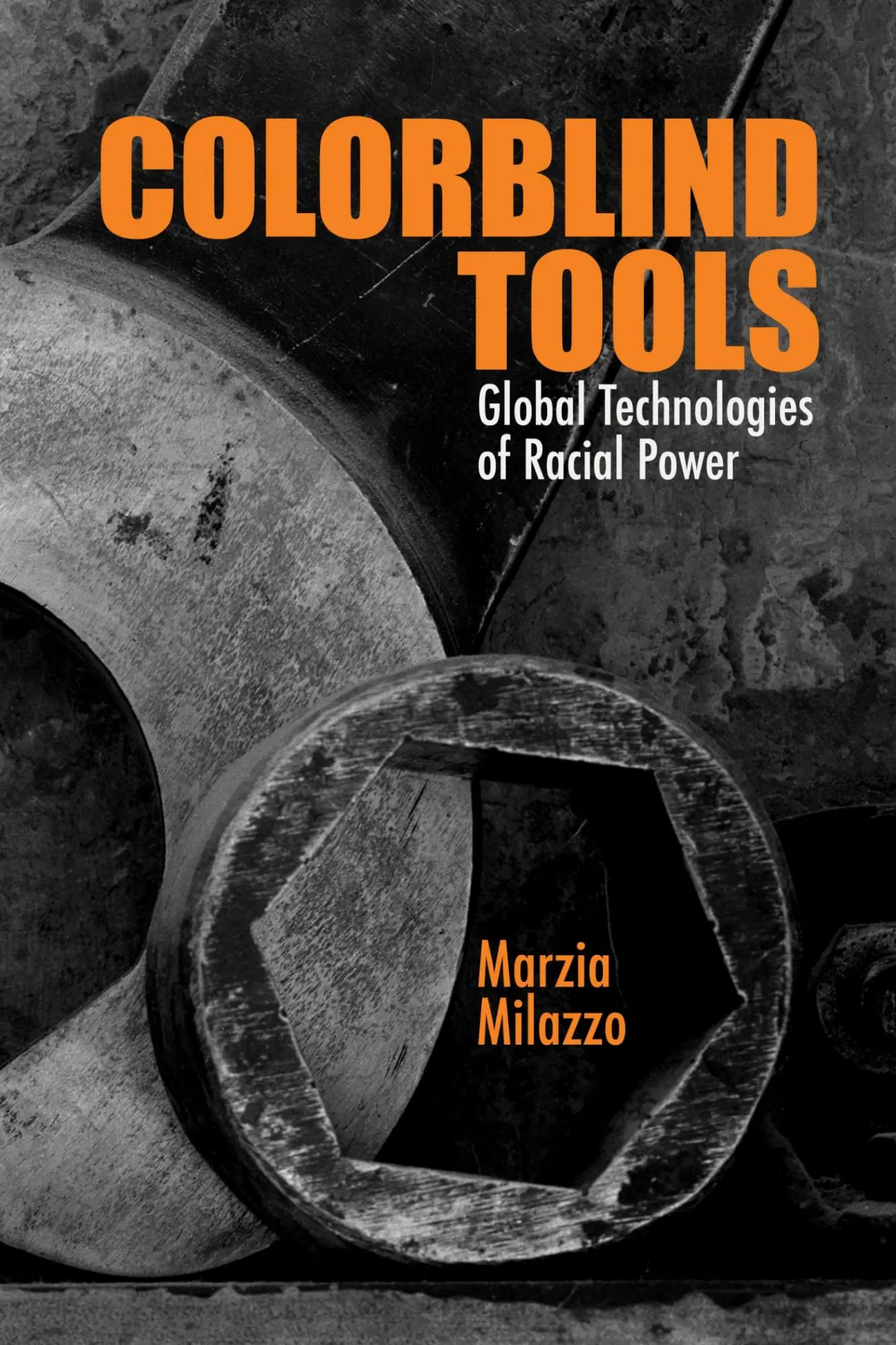 Cover: 9780810145269 | Colorblind Tools | Global Technologies of Racial Power | Milazzo