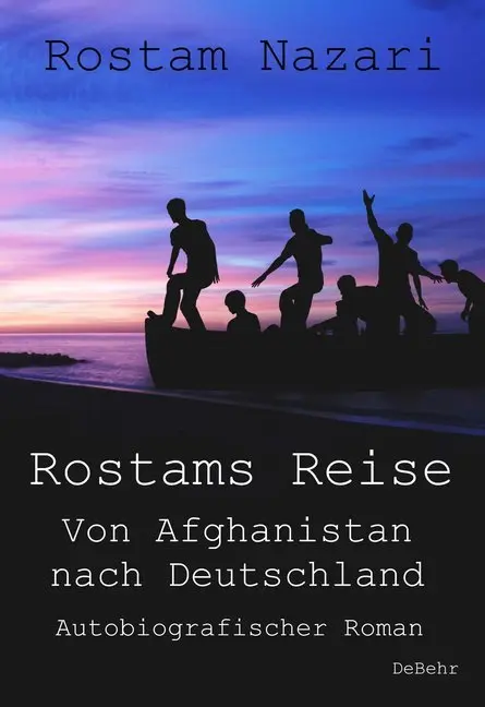 Cover: 9783957535269 | Rostams Reise | Rostam Nazari | Taschenbuch | 274 S. | Deutsch | 2018