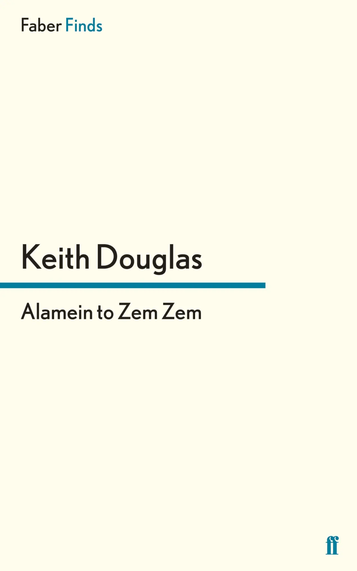 Cover: 9780571315369 | Alamein to Zem Zem | Keith Douglas | Taschenbuch | 172 S. | Englisch
