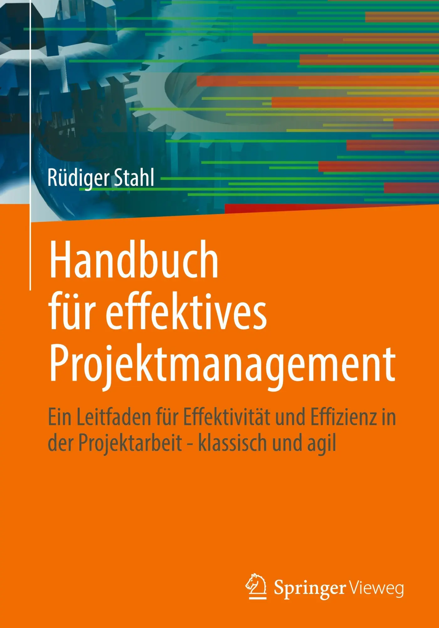 Cover: 9783662715369 | Handbuch für effektives Projektmanagement | Rüdiger Stahl | Buch | xix