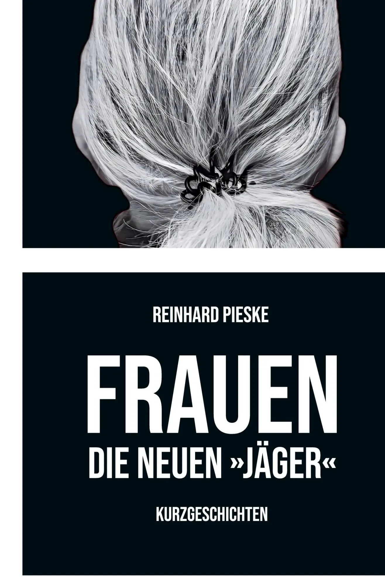 Cover: 9783759215369 | Frauen | Die neuen "Jäger" | Reinhard Pieske | Taschenbuch | 388 S.
