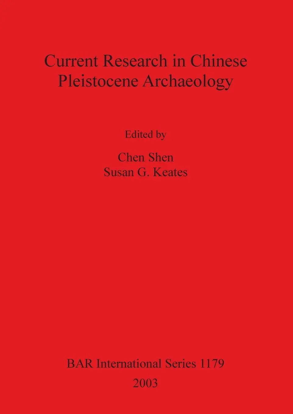 Cover: 9781841715469 | Current Research in Chinese Pleistocene Archaeology | Shen (u. a.)