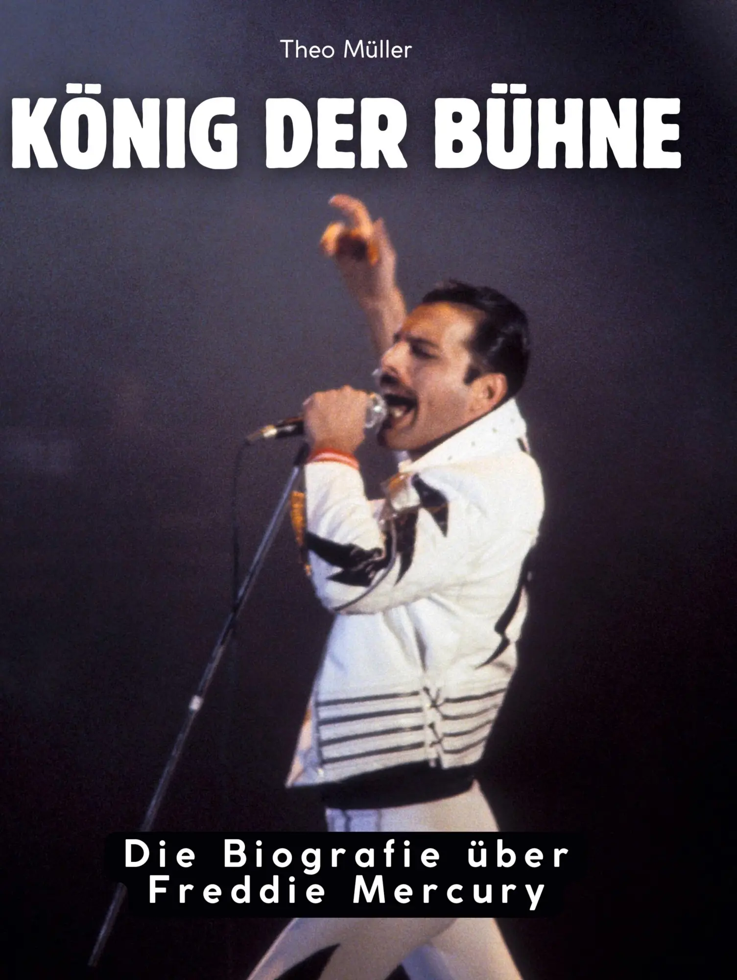 Cover: 9783695305469 | König der Bühne | Die Biografie über Freddie Mercury | Theo Müller