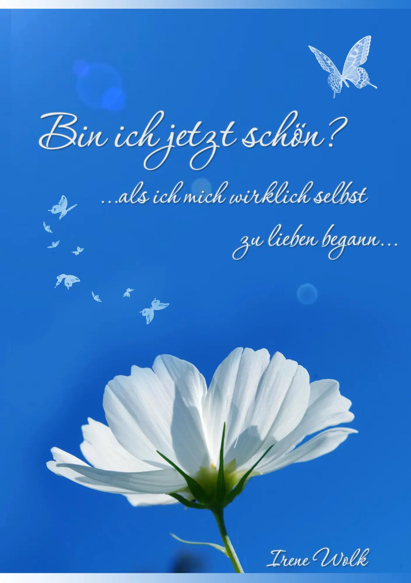 Cover: 9783837035469 | Bin ich jetzt schön? | Irene Wolk | Taschenbuch | 160 S. | Deutsch