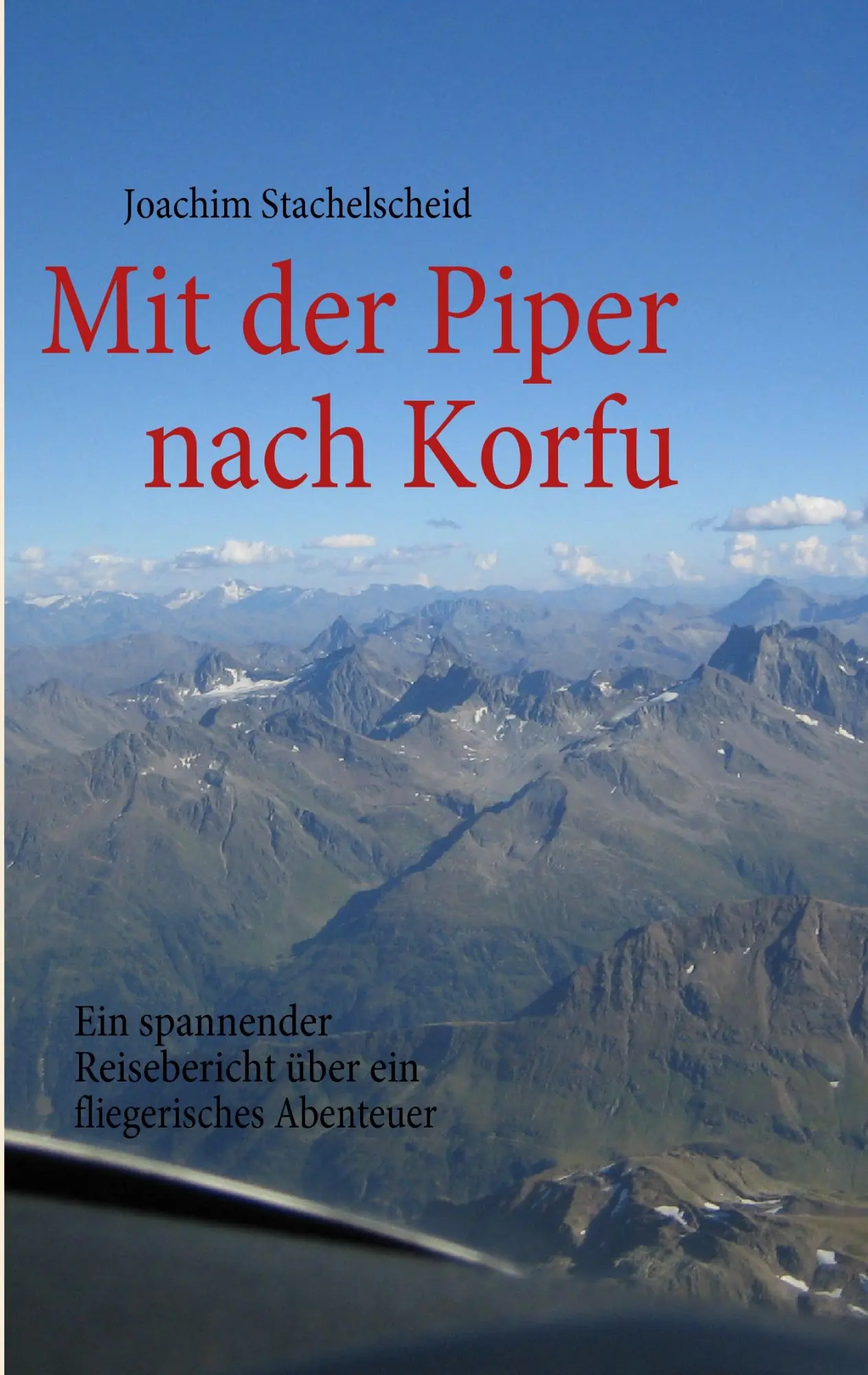 Cover: 9783839185469 | Mit der Piper nach Korfu | Ein fliegerisches Abenteuer | Stachelscheid