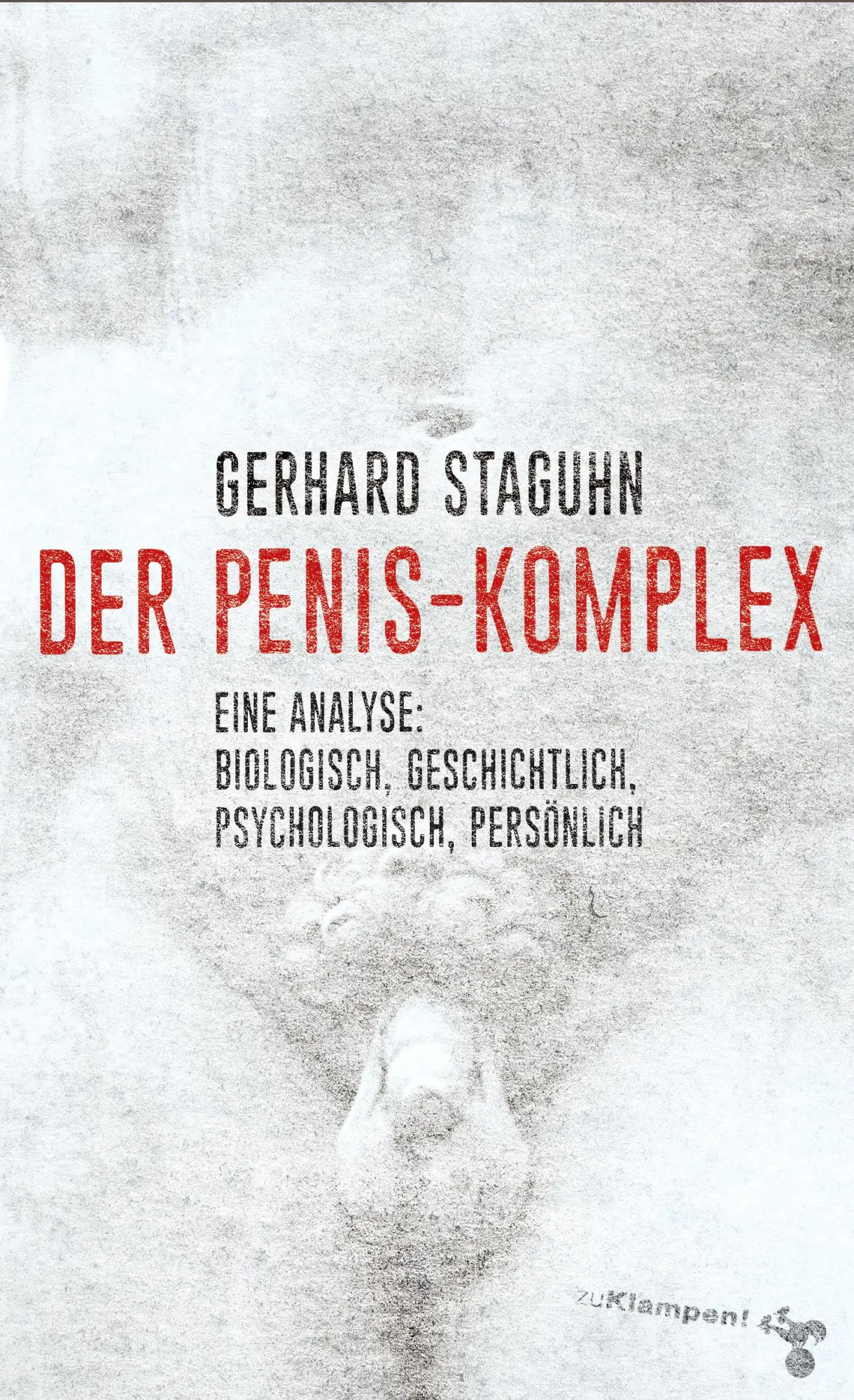 Cover: 9783866745469 | Der Penis-Komplex | Gerhard Staguhn | Buch | 336 S. | Deutsch | 2017