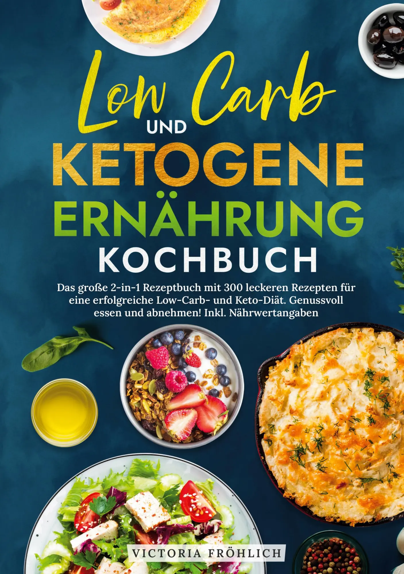 Cover: 9783759295569 | Low Carb und Ketogene Ernährung Kochbuch | Victoria Fröhlich | Buch