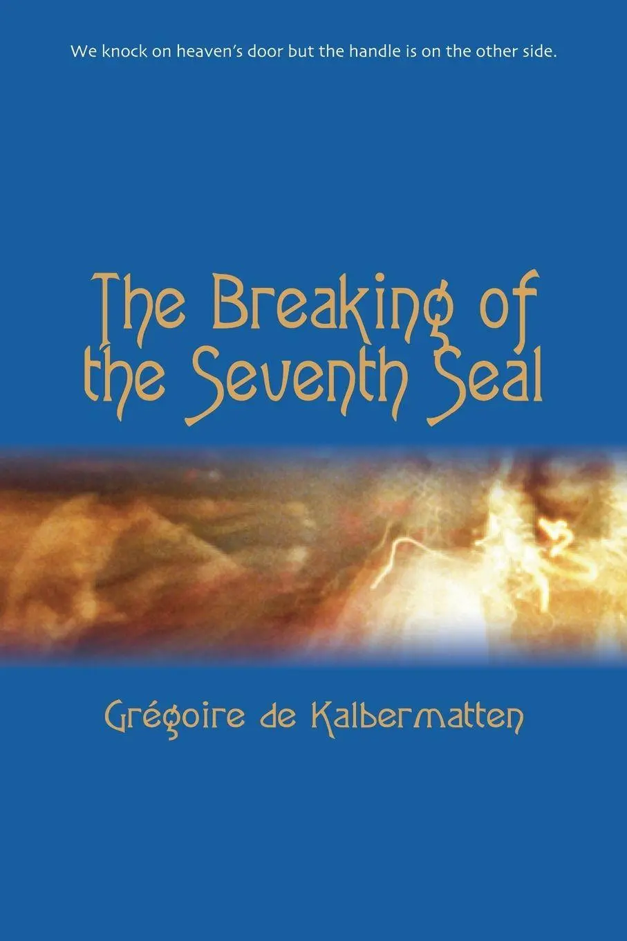 Cover: 9798230235569 | The Breaking of the Seventh Seal | Grégoire De Kalbermatten | Buch