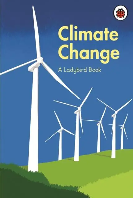 Cover: 9780241545669 | A Ladybird Book: Climate Change | Emily Shuckburgh (u. a.) | Buch