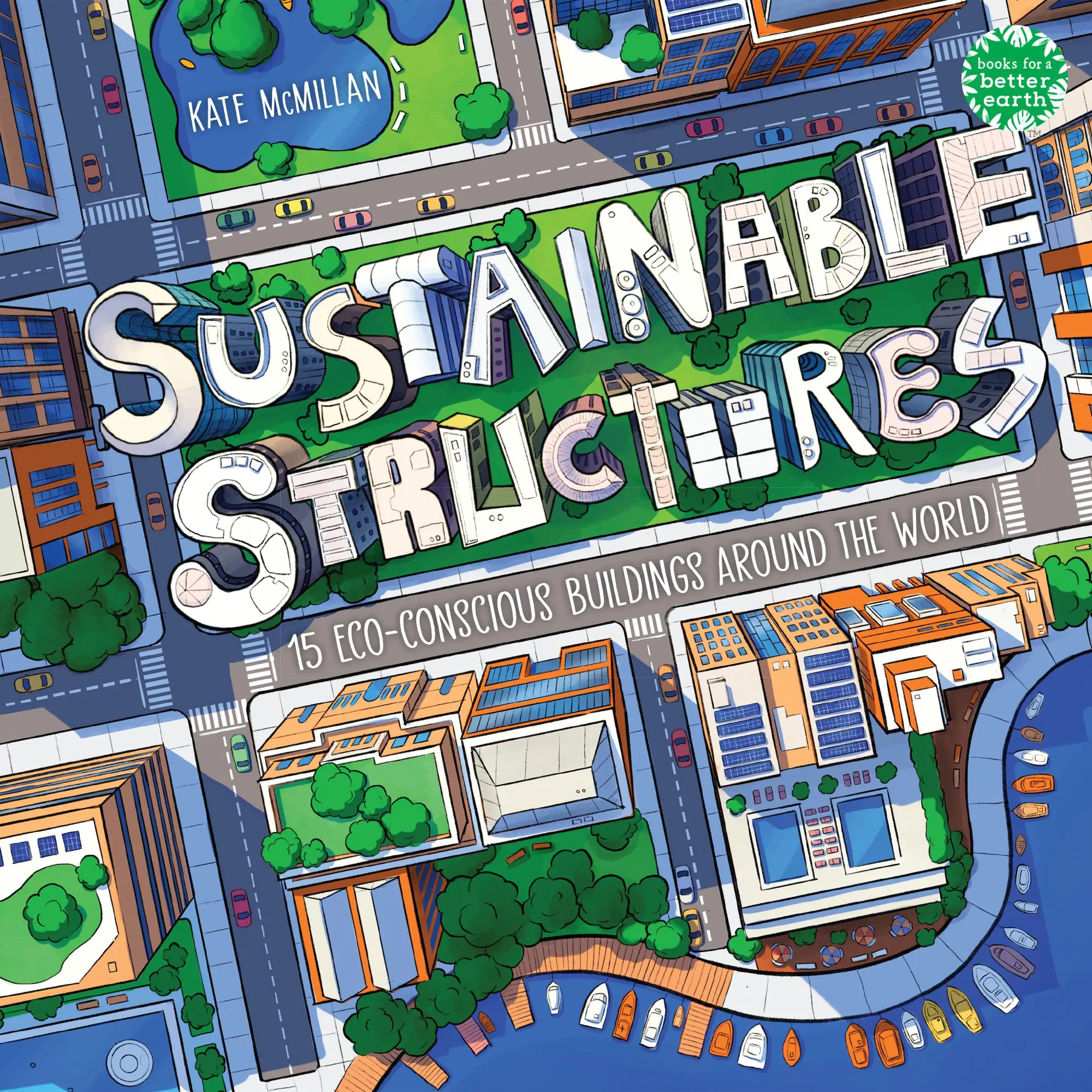 Cover: 9780823455669 | Sustainable Structures | 15 Eco-Conscious Buildings Around the World