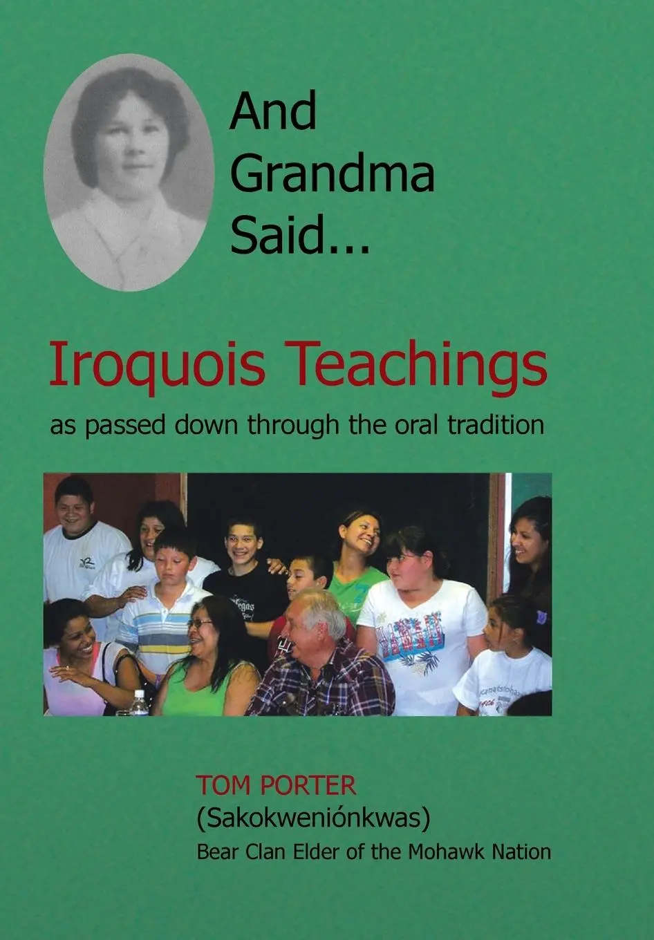 Cover: 9781436335669 | And Grandma Said... Iroquois Teachings | Tom Porter | Buch | Gebunden