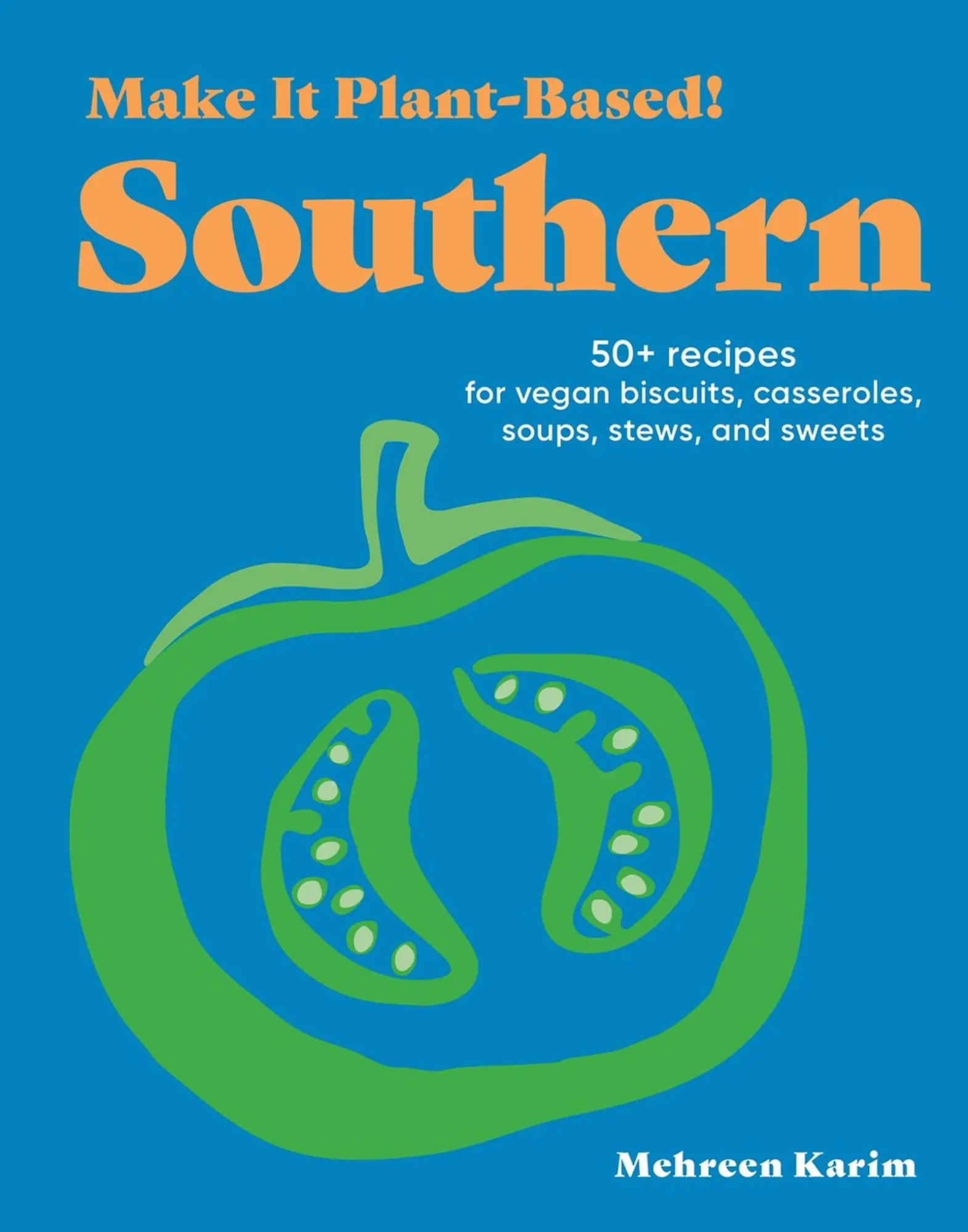 Cover: 9781523525669 | Make It Plant-Based! Southern | Mehreen Karim | Buch | Workman Adult