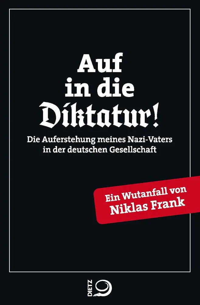 Cover: 9783801205669 | Auf in die Diktatur! | Niklas Frank | Taschenbuch | 176 S. | Deutsch