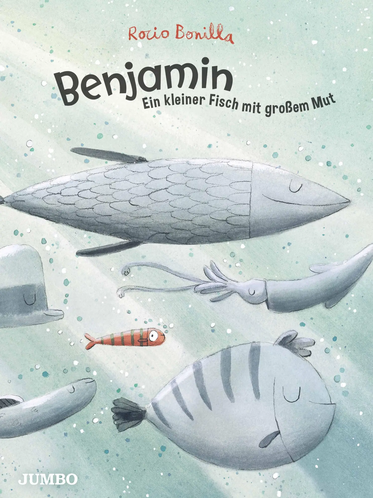 Cover: 9783833745669 | Benjamin | Ein kleiner Fisch mit großem Mut | Rocio Bonilla | Buch