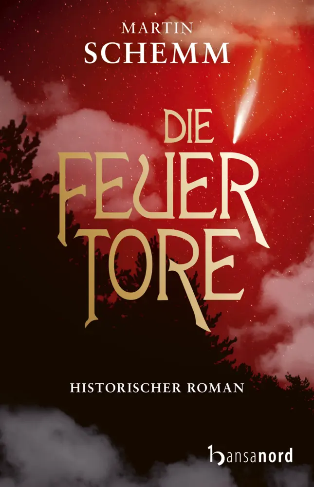 Cover: 9783947145669 | Die Feuertore | Historischer Roman | Martin Schemm | Buch | 240 S.