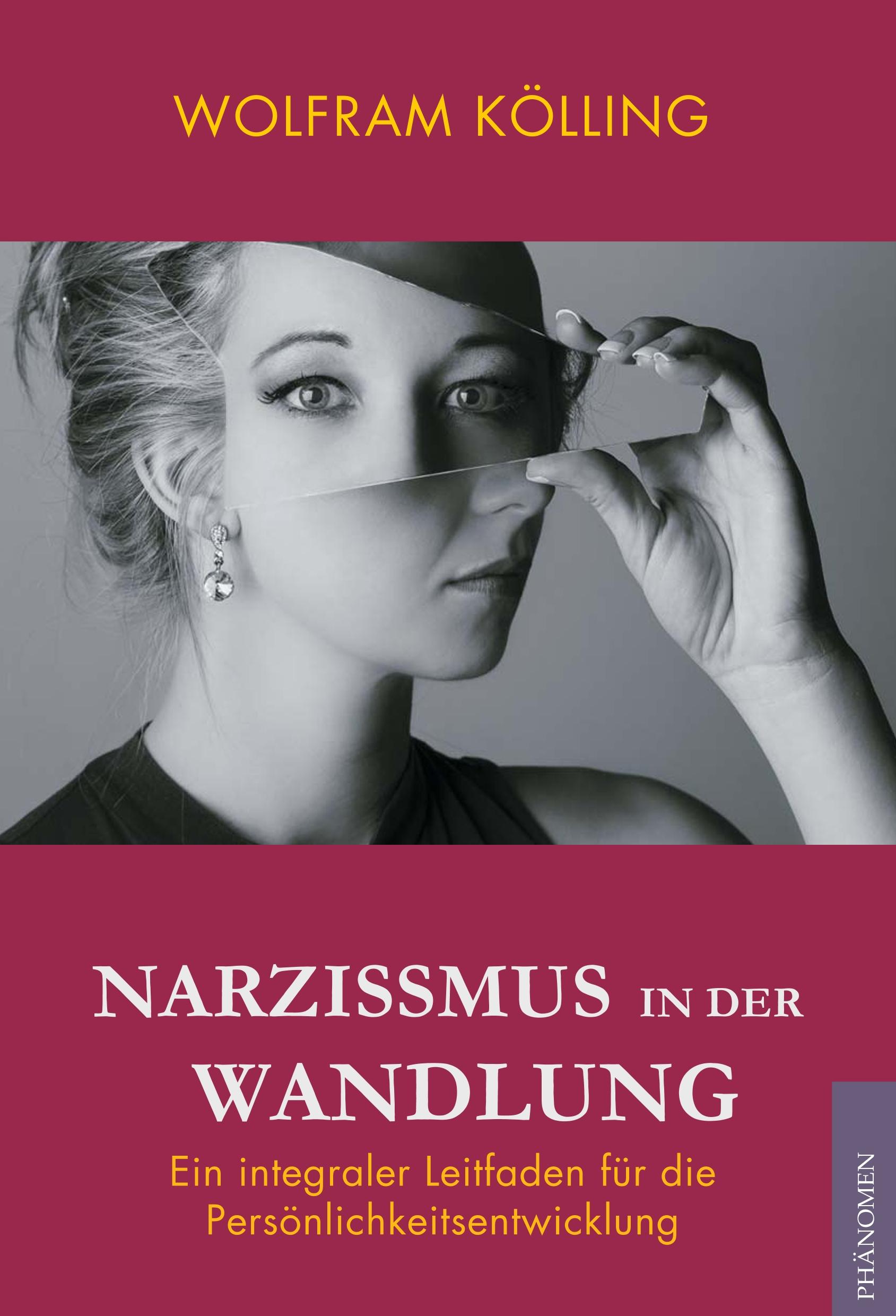 Cover: 9788494985669 | Narzissmus in der Wandlung | Wolfram Kölling | Taschenbuch | Paperback
