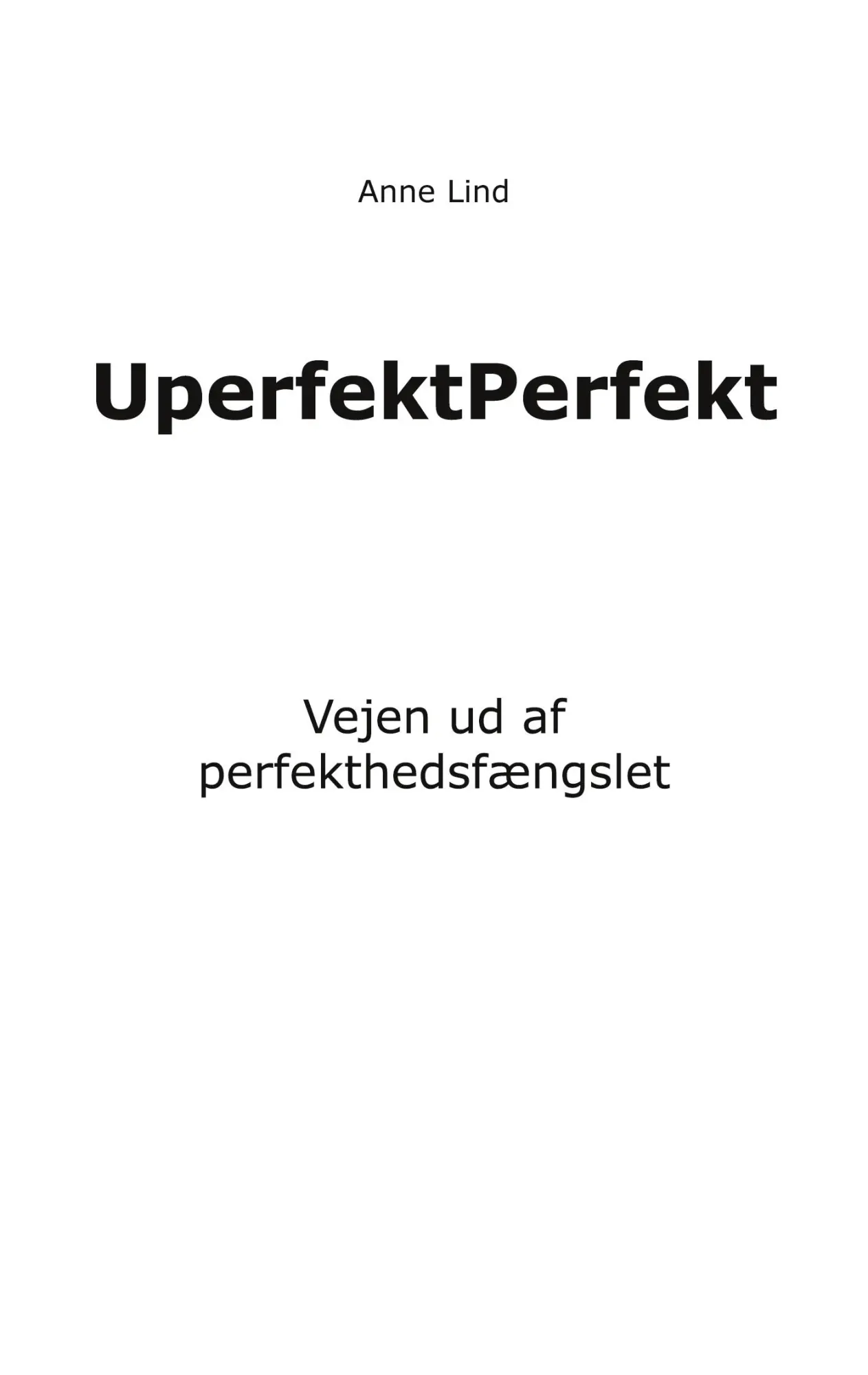 Cover: 9788743085669 | UperfektPerfekt | Vejen ud af perfekthedsfængslet | Anne Lind | Buch