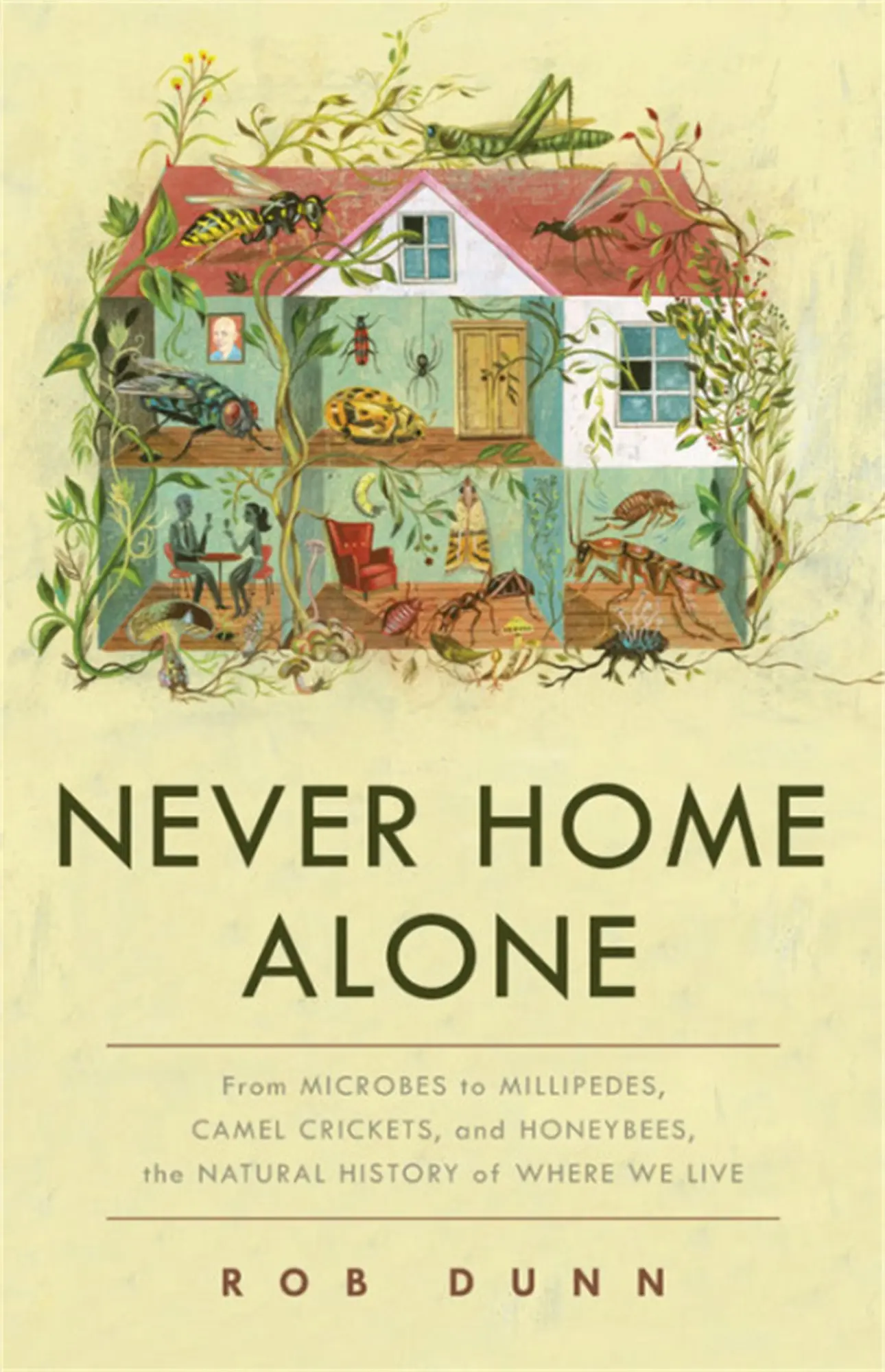 Cover: 9781541645769 | Never Home Alone | Rob Dunn | Buch | Gebunden | Englisch | 2018