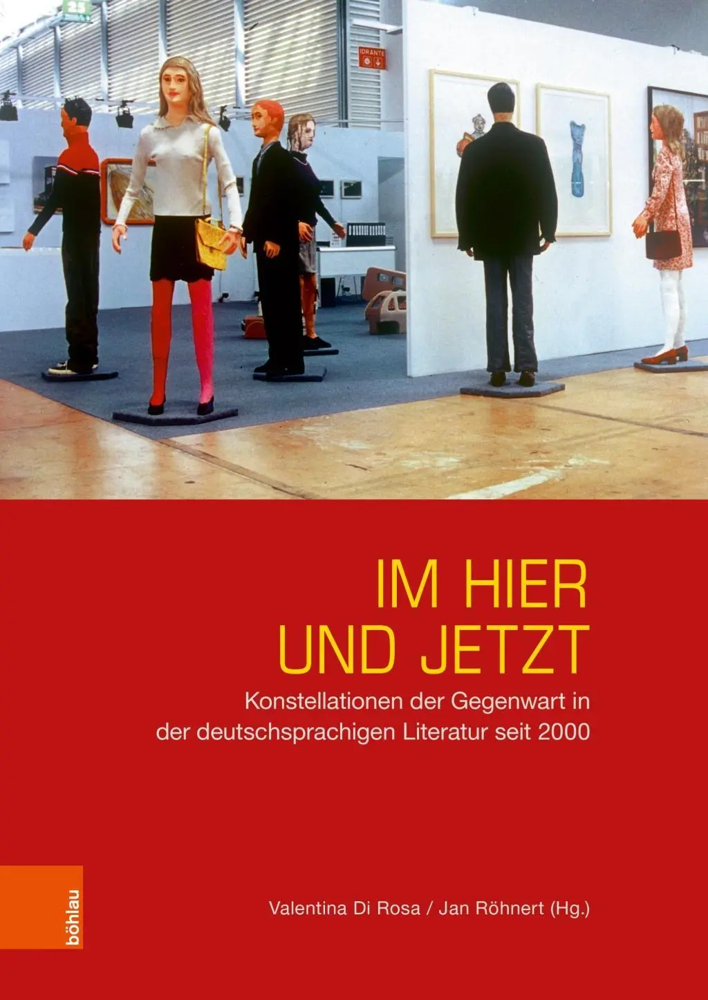 Cover: 9783412505769 | Im Hier und Jetzt | Jan Röhnert | Taschenbuch | 361 S. | Deutsch