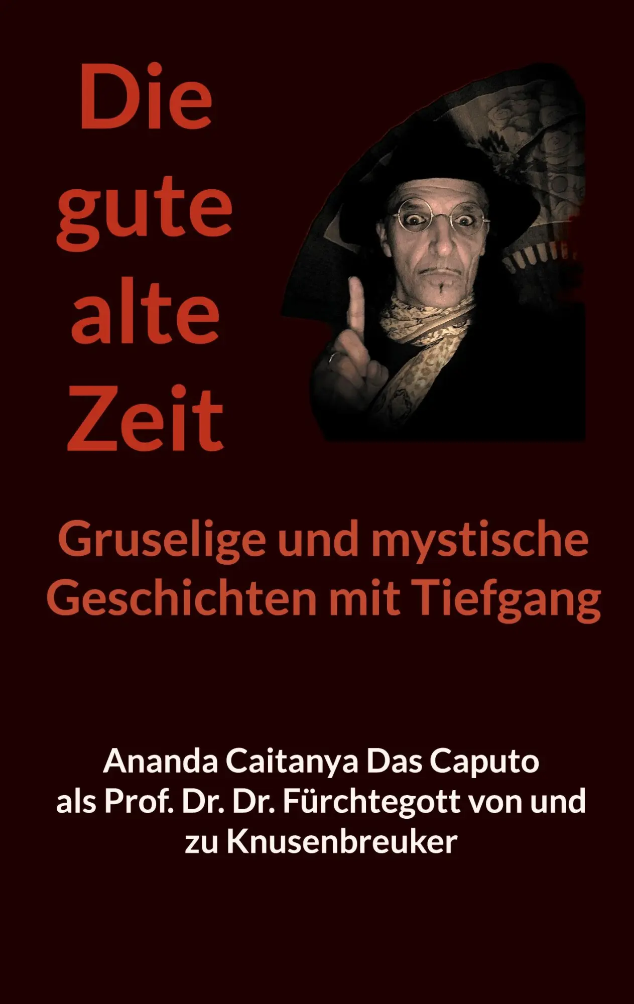 Cover: 9783769315769 | Die gute alte Zeit | Gruselige und mystische Geschichten mit Tiefgang