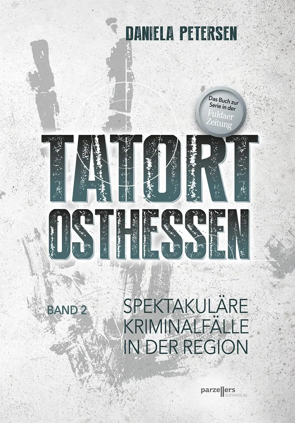 Cover: 9783790005769 | Tatort Osthessen Band 2 | Daniela Petersen | Taschenbuch | 156 S.