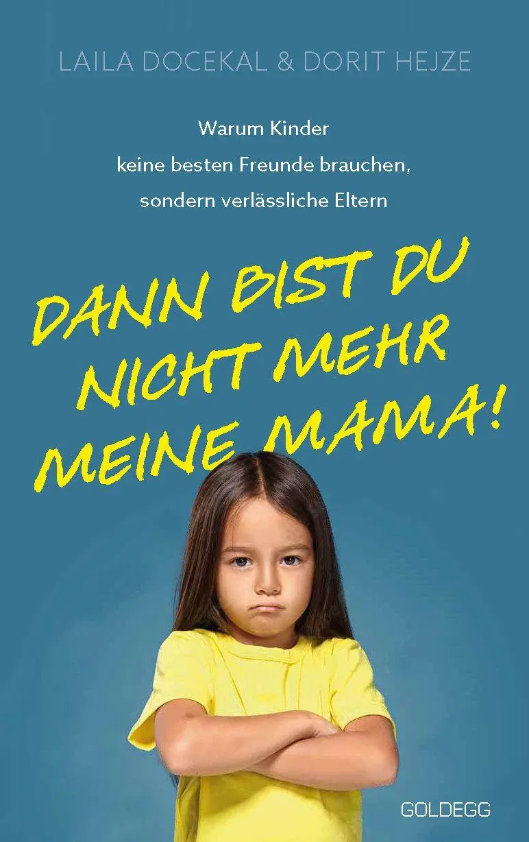 Cover: 9783990605769 | Dann bist du nicht mehr meine Mama - Erziehung, Team-Parenting,...