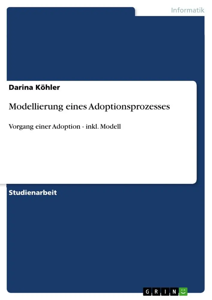 Cover: 9783656205869 | Modellierung eines Adoptionsprozesses | Darina Köhler | Taschenbuch