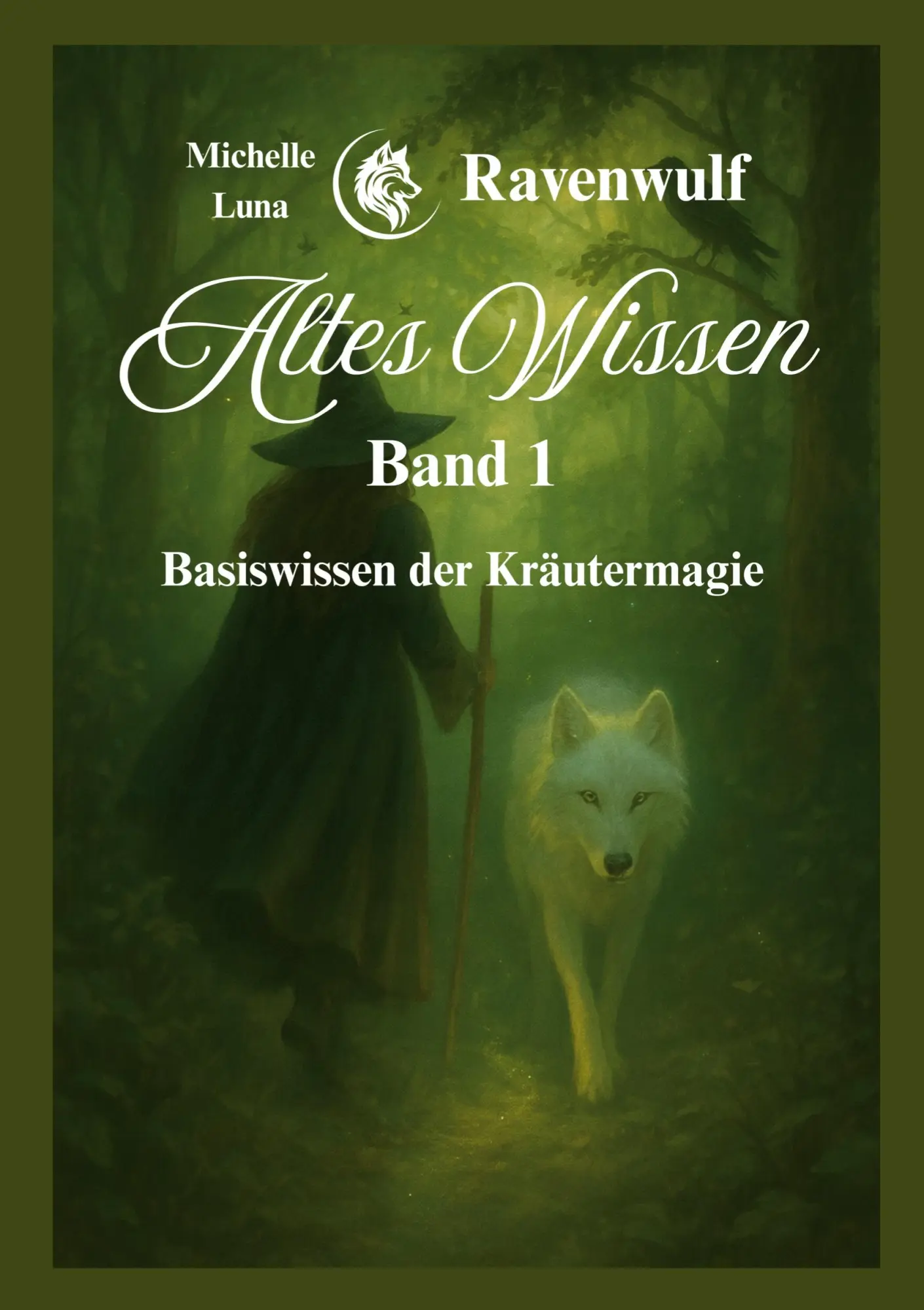 Cover: 9783695125869 | Altes Wissen Band 1 | Basiswissen der Kräutermagie | Ravenwulf | Buch