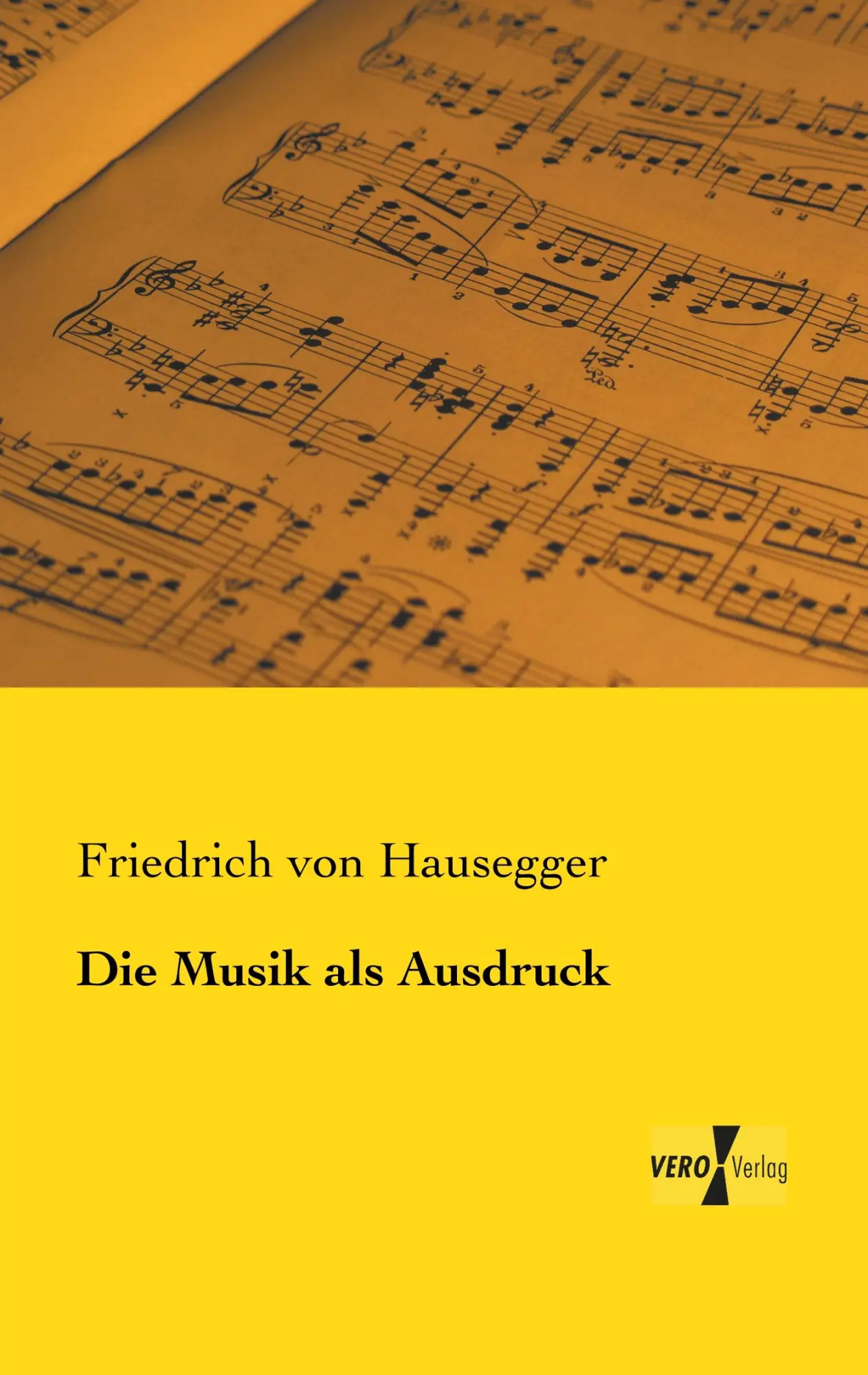 Cover: 9783956105869 | Die Musik als Ausdruck | Friedrich Von Hausegger | Taschenbuch | 2019