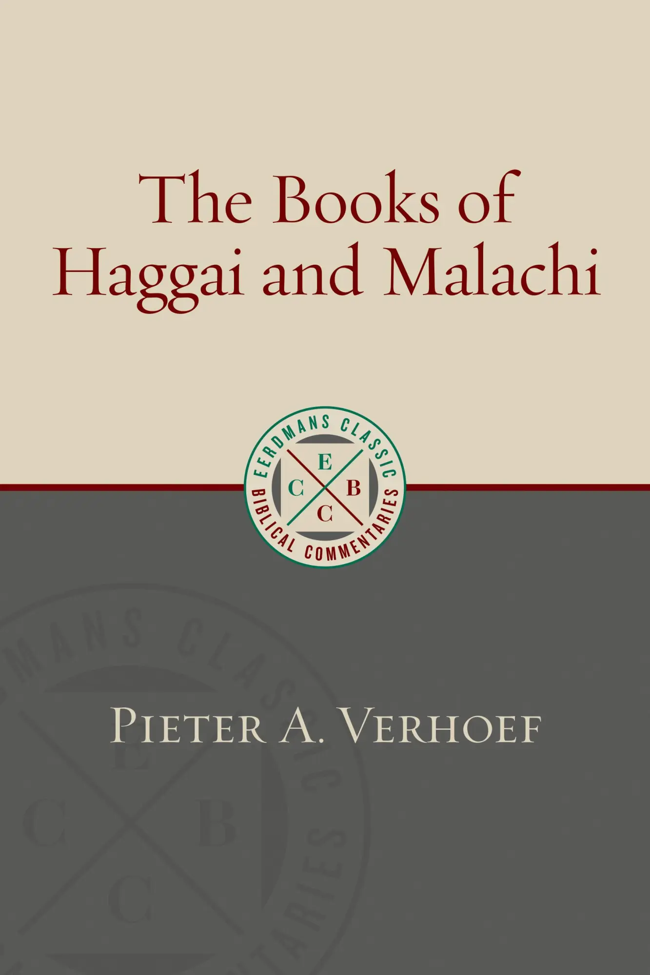 Cover: 9780802875969 | The Books of Haggai and Malachi | Pieter A. Verhoef | Taschenbuch