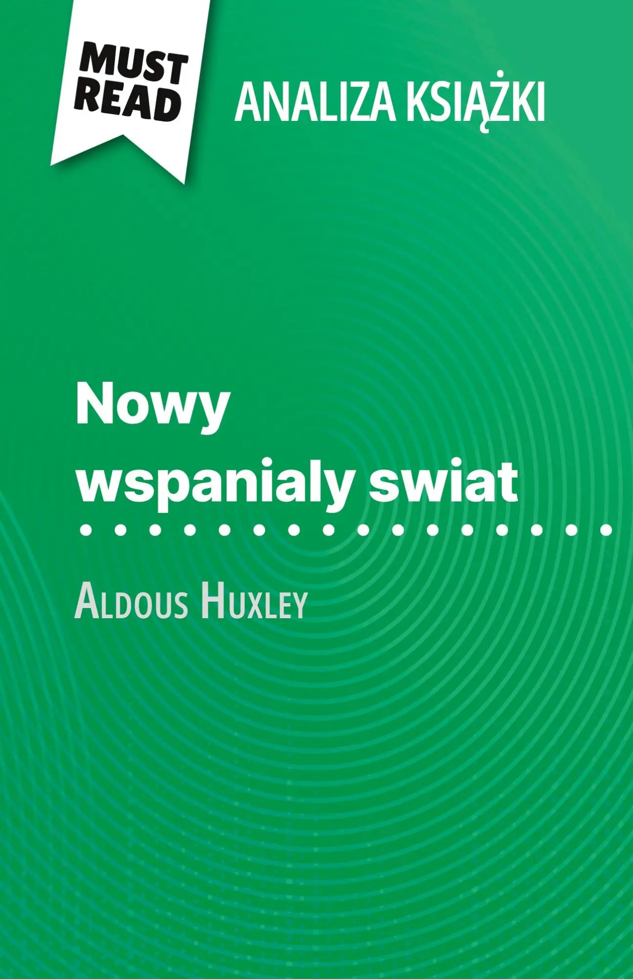 Cover: 9782808615969 | Nowy wspanialy swiat ksi¿¿ka Aldous Huxley (Analiza ksi¿¿ki) | Lhoste