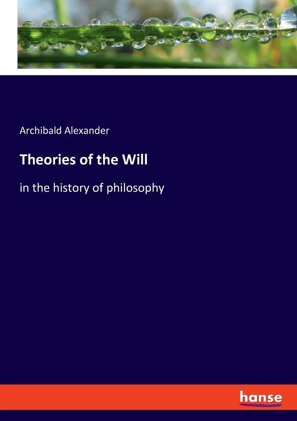 Theories of the Will - Archibald Alexander Kartoniert (TB)