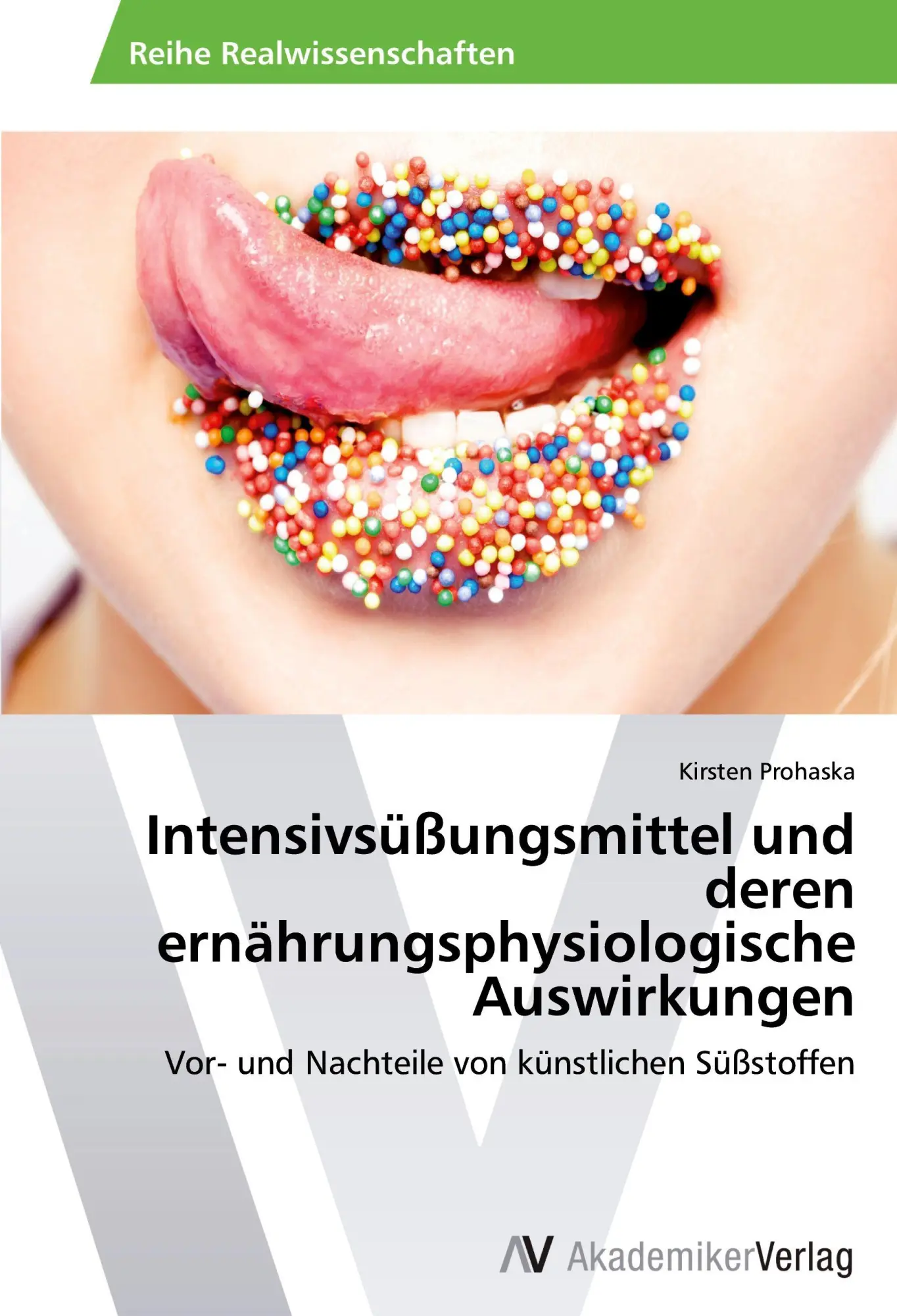 Cover: 9783639465969 | Intensivsüßungsmittel und deren ernährungsphysiologische Auswirkungen