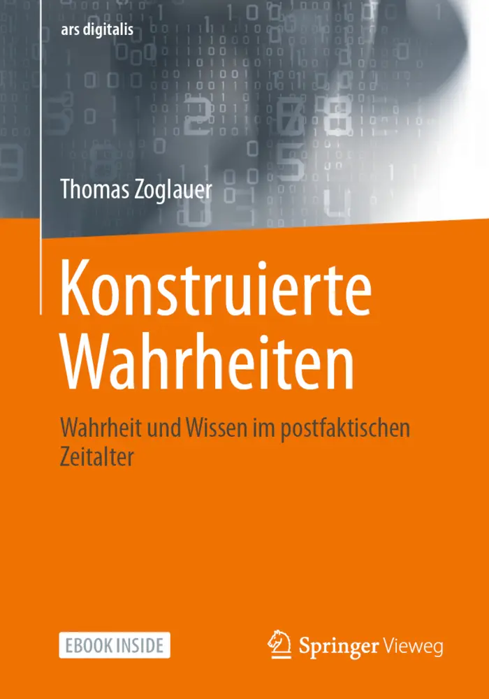 Cover: 9783658345969 | Konstruierte Wahrheiten | Thomas Zoglauer | Taschenbuch | Book + eBook