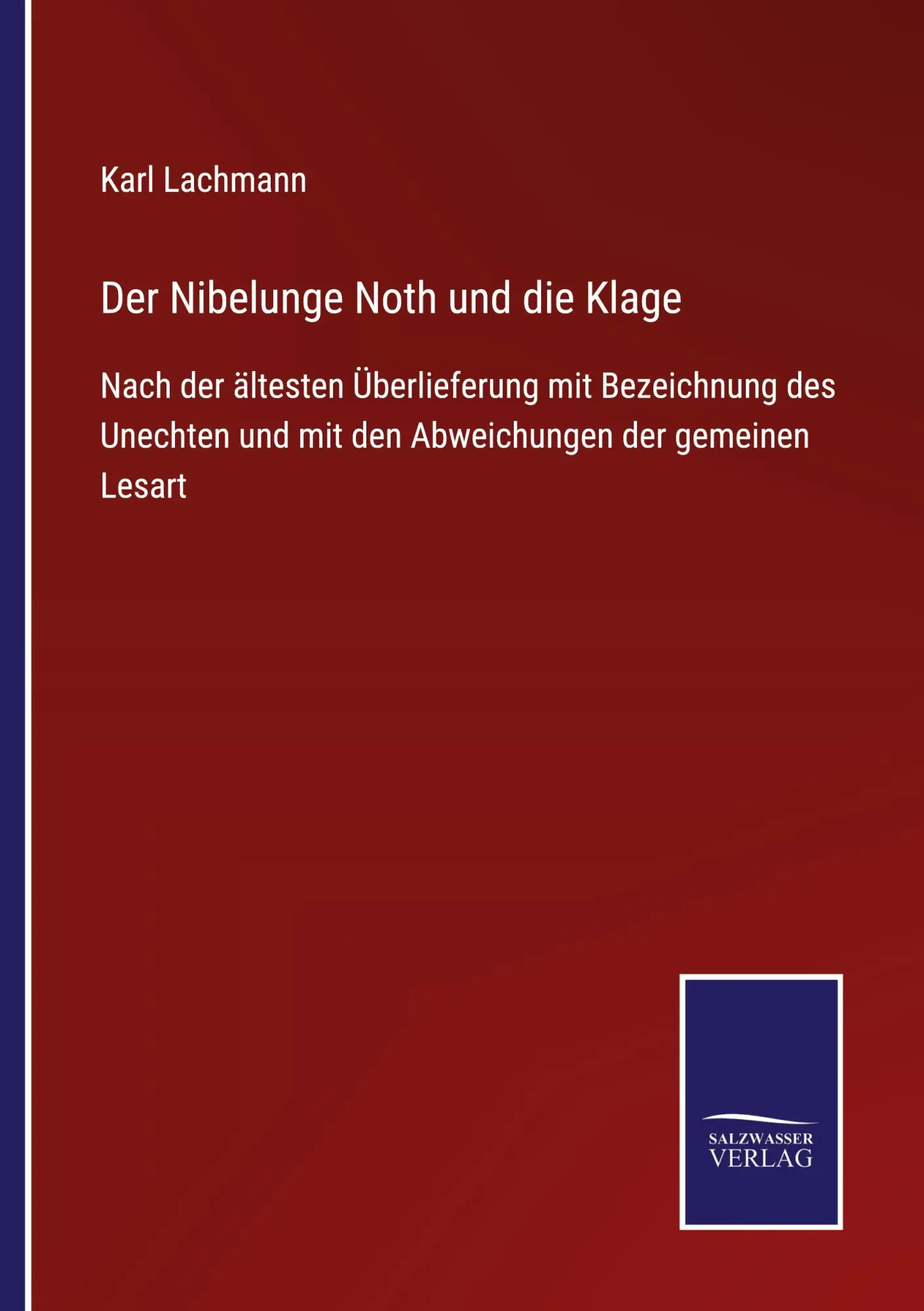 Der Nibelunge Noth und die Klage