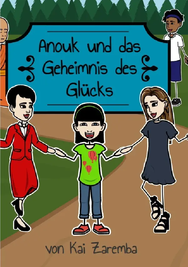Cover: 9783753145969 | Anouk und das Geheimnis des Glücks | Kai Zaremba | Taschenbuch | 60 S.