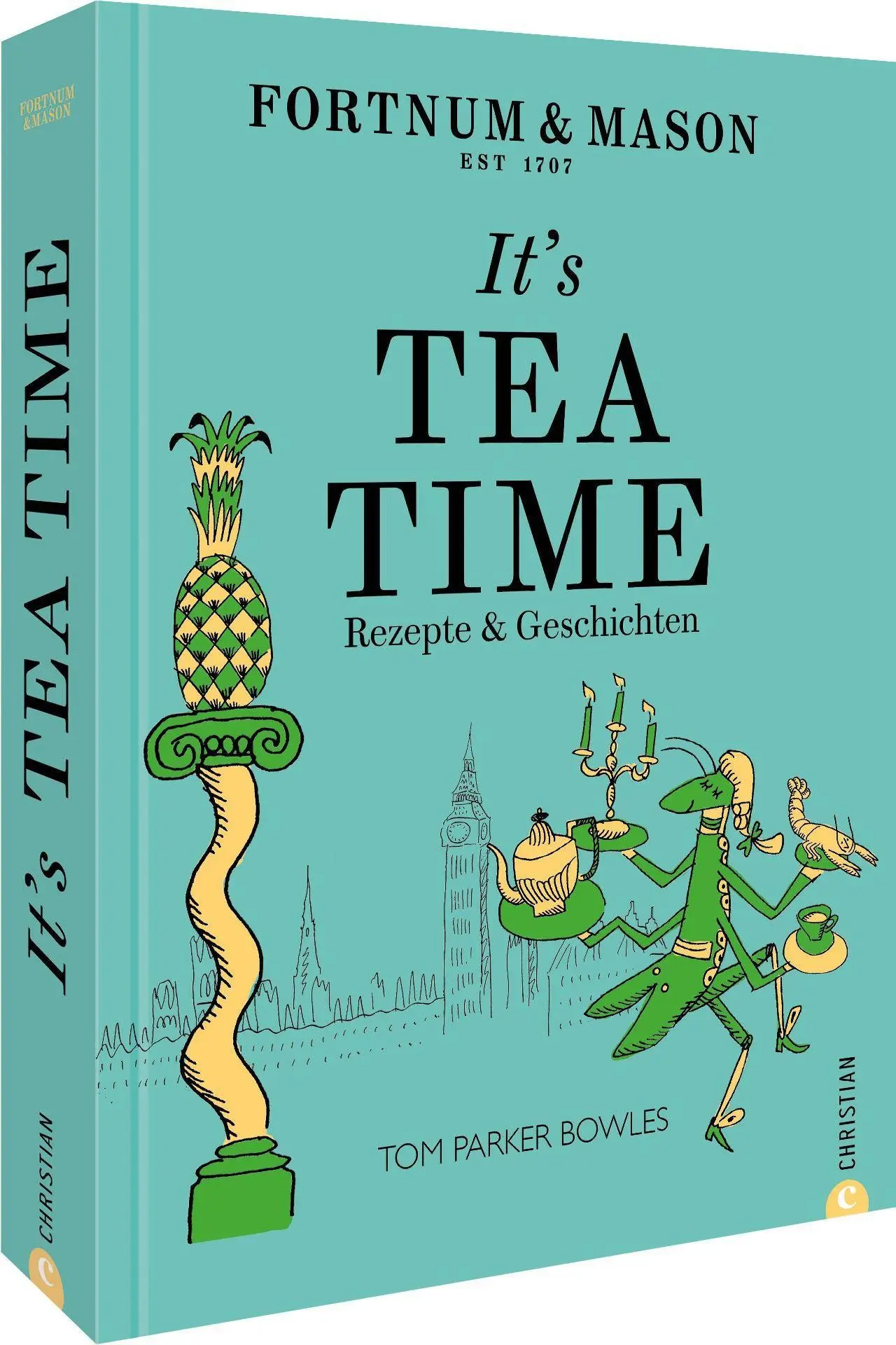 Cover: 9783959615969 | Fortnum &amp; Mason: It's Tea Time! | Rezepte &amp; Geschichten | Bowles