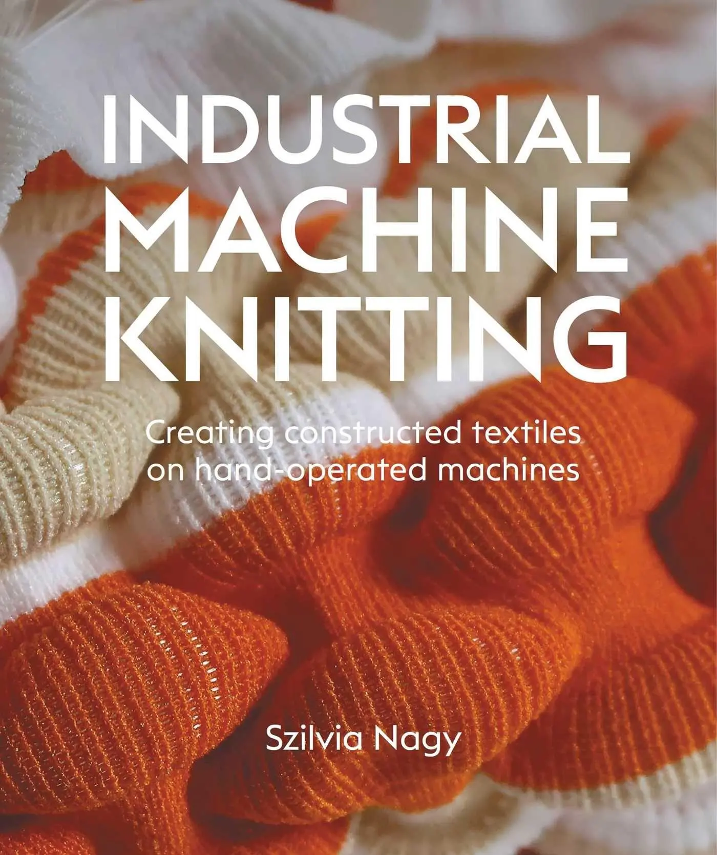 Cover: 9780719846069 | Industrial Machine Knitting | Szilvia Nagy | Buch | Englisch | 2026
