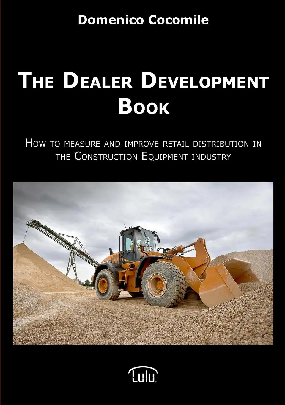 Cover: 9781470926069 | The Dealer Development Book | Domenico Cocomile | Taschenbuch | 2012