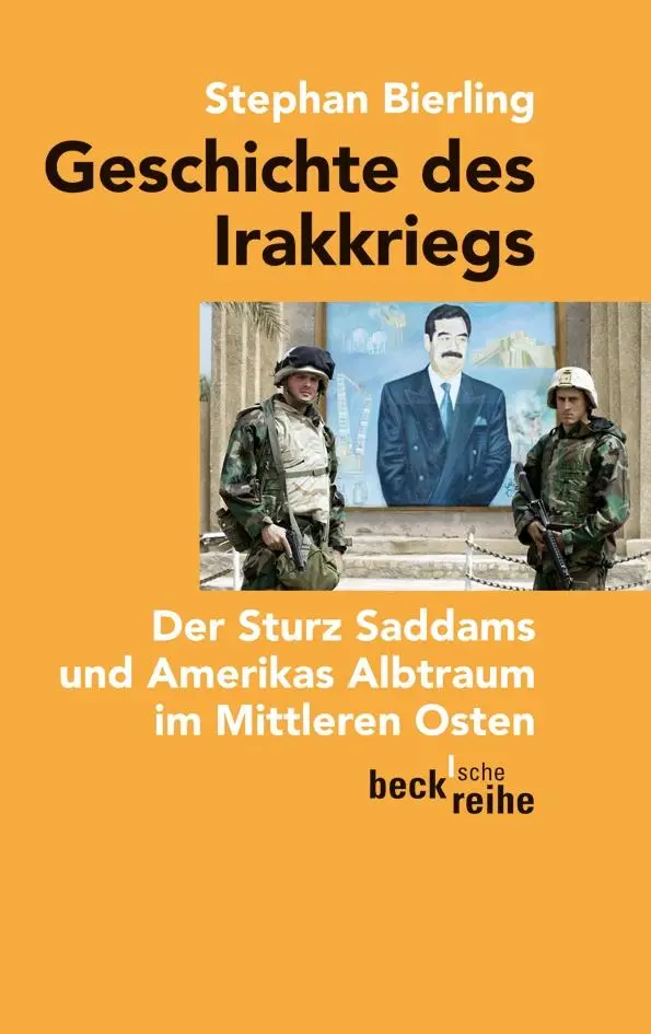 Cover: 9783406606069 | Geschichte des Irakkriegs | Stephan Bierling | Taschenbuch | 253 S.