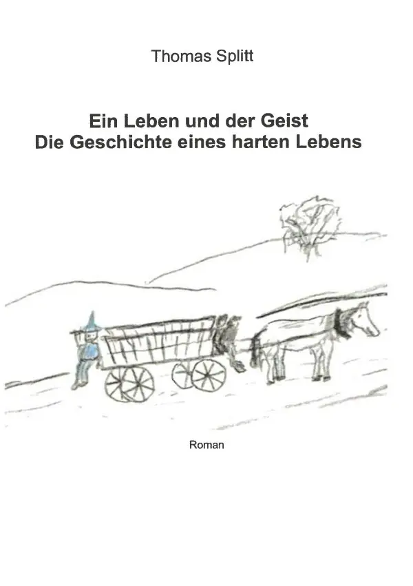 Cover: 9783758466069 | Ein Leben und der Geist | Die Geschichte eines harten Lebens. DE