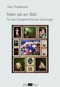 Cover: 9783770556069 | Mehr als ein Bild | Felix Thürlemann | Taschenbuch | 224 S. | Deutsch