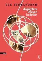 Cover: 9786051416069 | Dügümlere Üfleyen Kadinlar | Cünkü Bir Erkek Bir Kadinin Nefesi Kadar